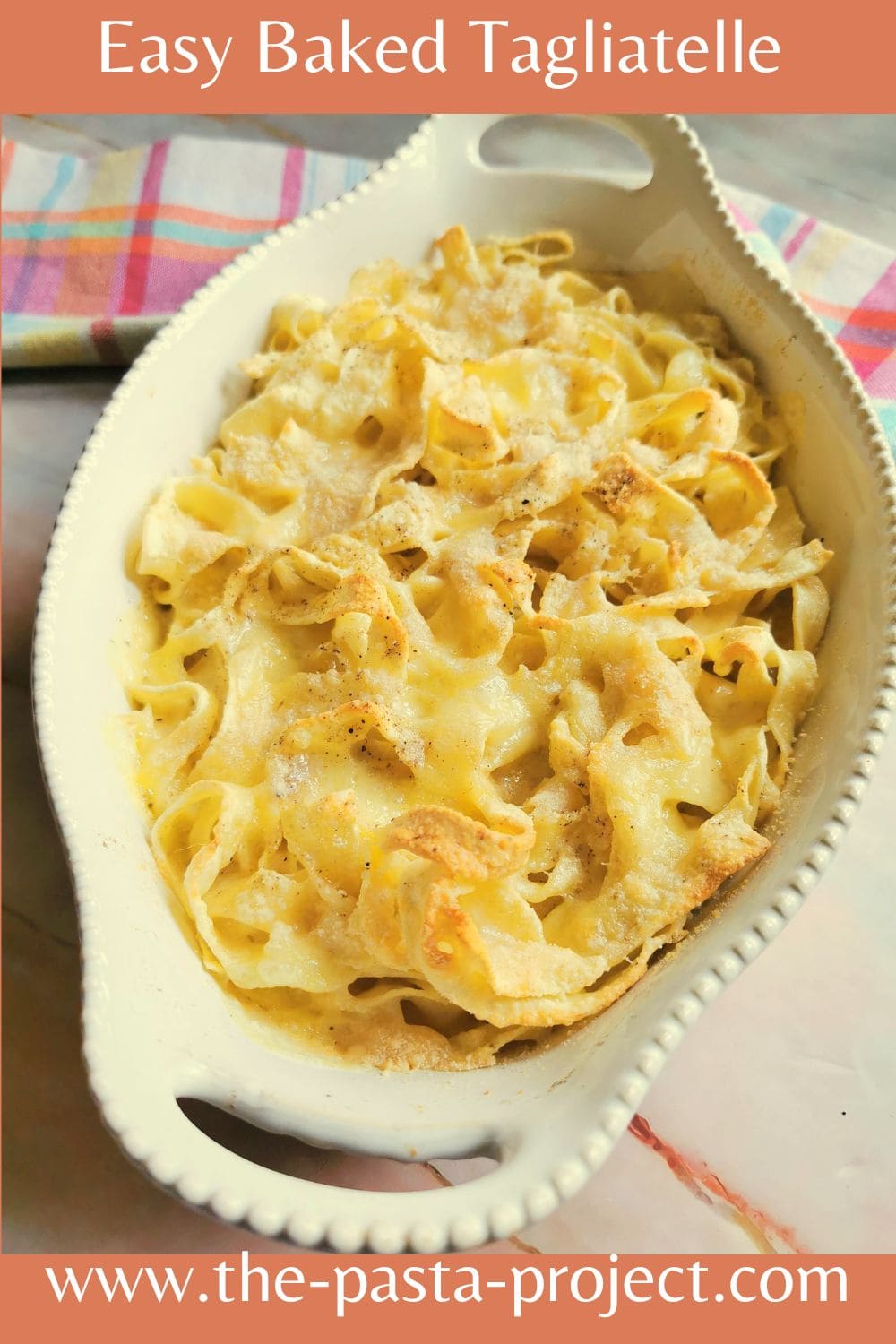 Verticle Pinterest image of easy baked tagliatelle pasta.